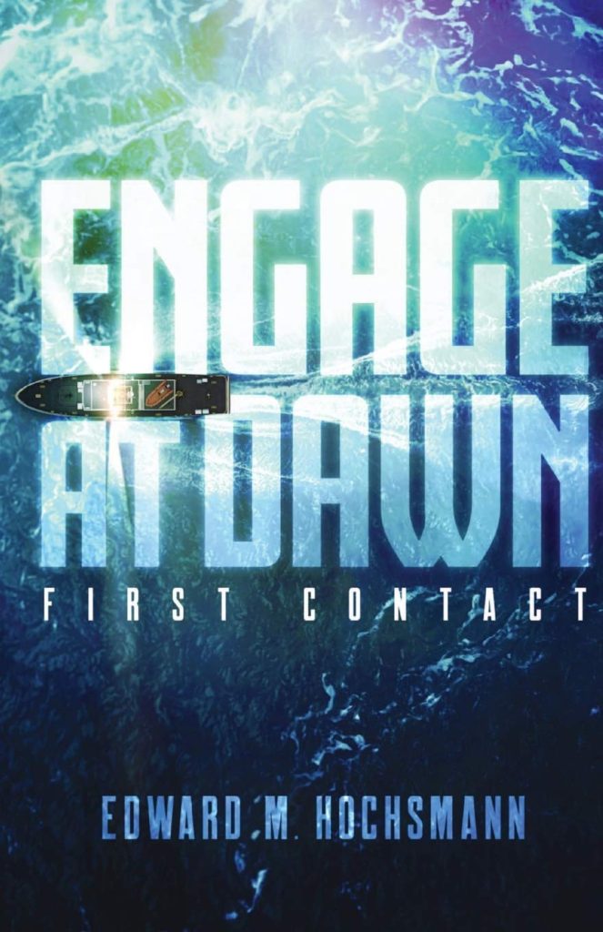 Engage at Dawn by Edward M. Hochsmann