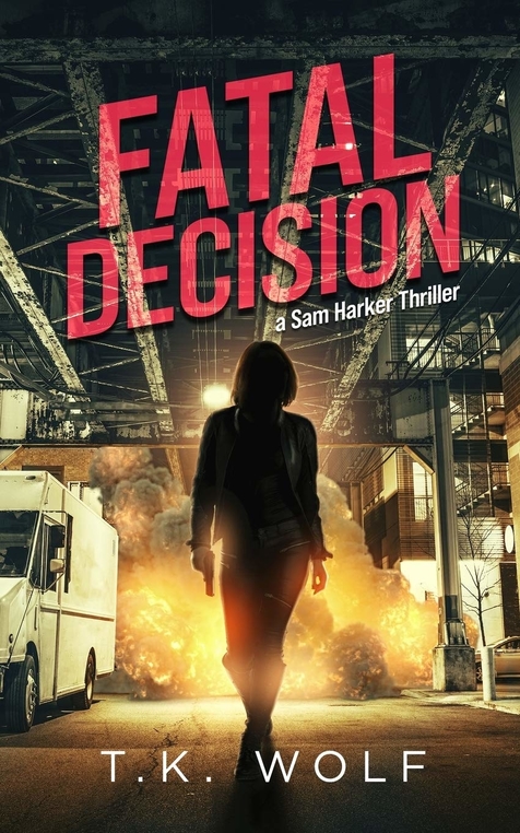 Fatal Decision by T.K. Wolf