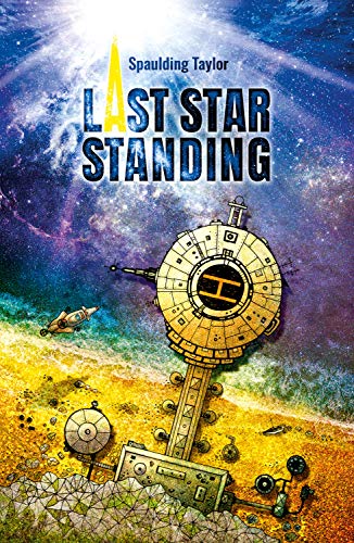 Last Star Standing by Spaulding Taylor