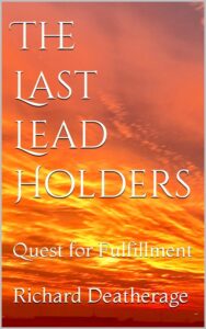 The Last Leadholders by Richard Deatherage