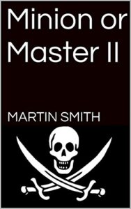 Minion or Master II by Martin Smith