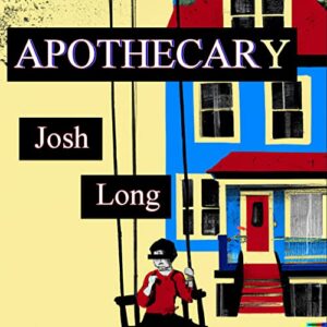 Apothecary by Josh Long