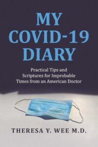 My COVID-19 Diary by Theresa Y. Wee M.D.