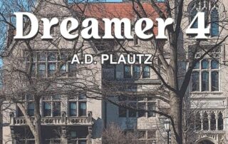 The Dreamer 4 by A.D. Plautz