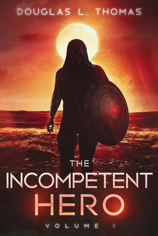 The Incompetent Hero by Douglas L. Thomas