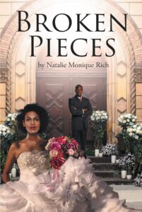 Broken Pieces by Natalie Monique Rich