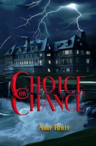 Choice or Chance by Abby Reilly