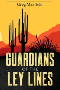 Guardians of the Ley Lines by Greg Maxfield